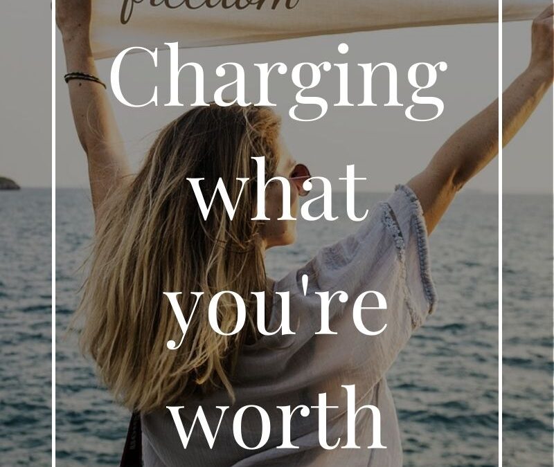 Charging what you’re worth